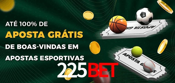 225bet Ate 100% de Aposta Gratis