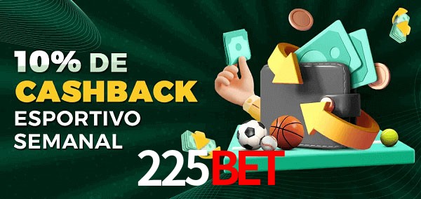 10% de bônus de cashback na 225bet